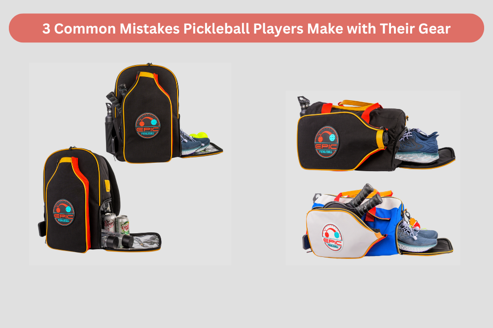 3 Common Mistakes Pickleball Players Make with Their Gear (and How to Avoid Them)