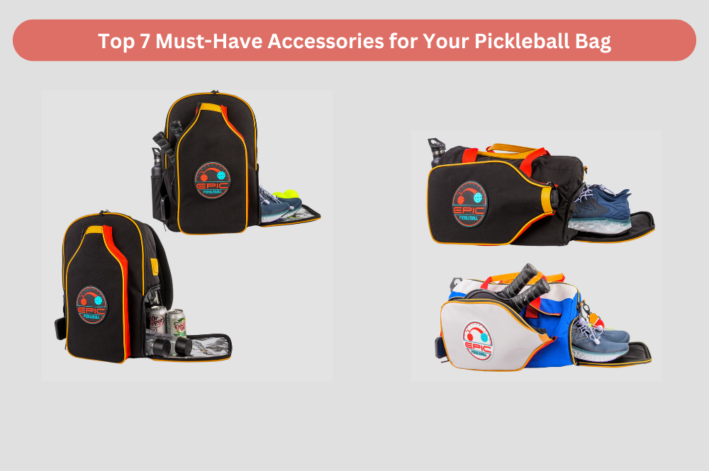 Top 7 Must-Have Accessories for Your Pickleball Bag